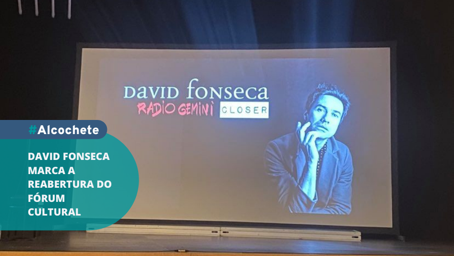 Concerto de David Fonseca marca a reabertura do Fórum Cultural 