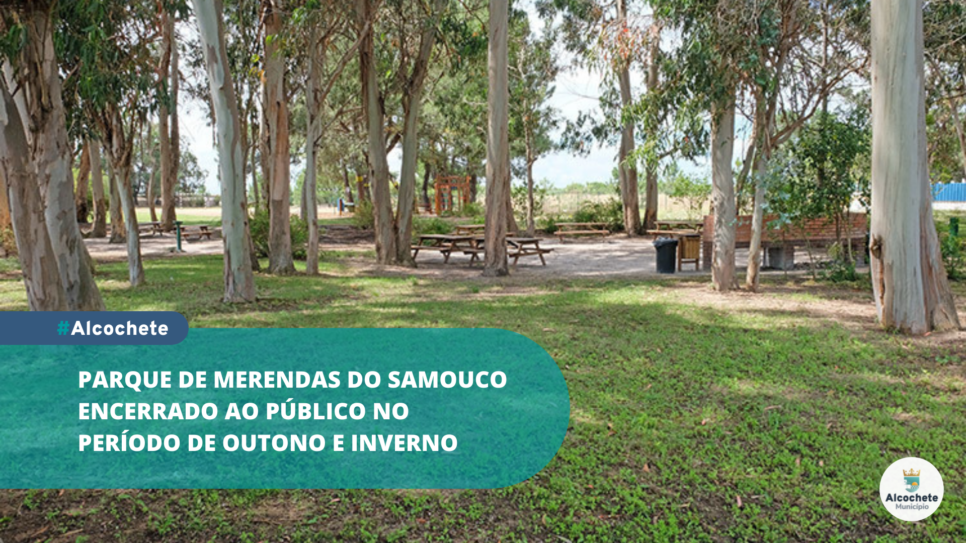 Parque de merendas do Samouco encerrou