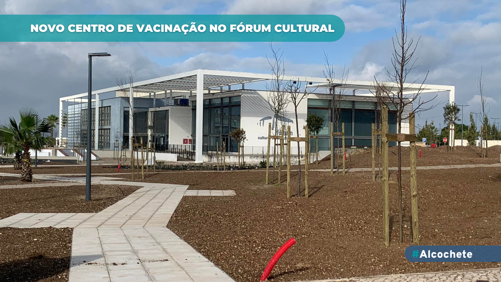 Novo centro de vacinação no Fórum Cultural de Alcochete